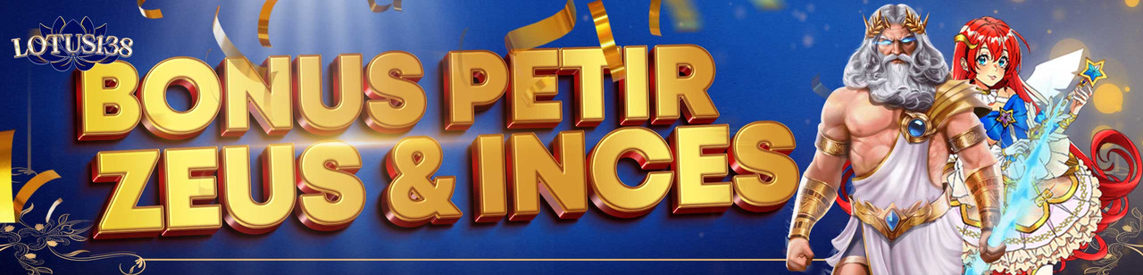 BONUS PETIR ZEUS DAN INCESS LOTUS138
